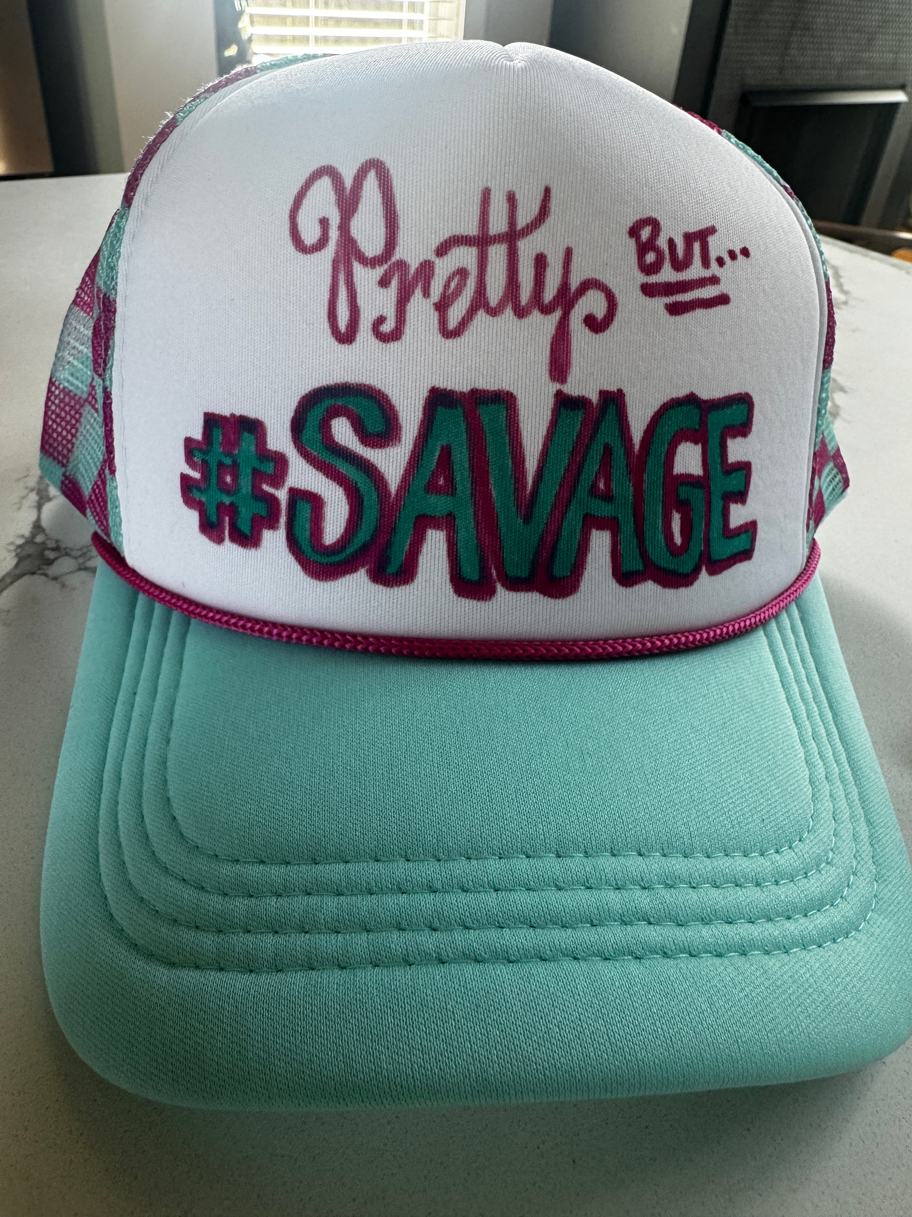 “Pretty but #SAVAGE” trucker hat handmade